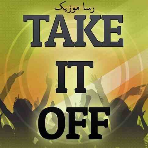 دانلود آهنگ take it off از kesha ریمیکس