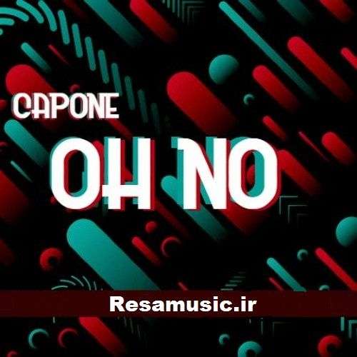 دانلود آهنگ Oh No از Capone چالش اينستاگرام و تيک تاک