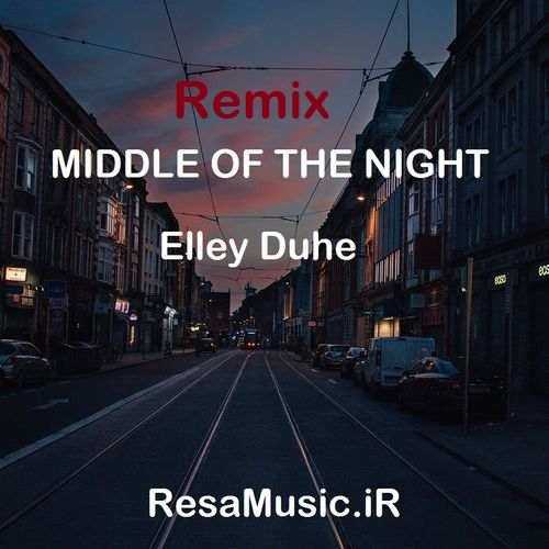 دانلود اهنگ middle of the night ریمیکس