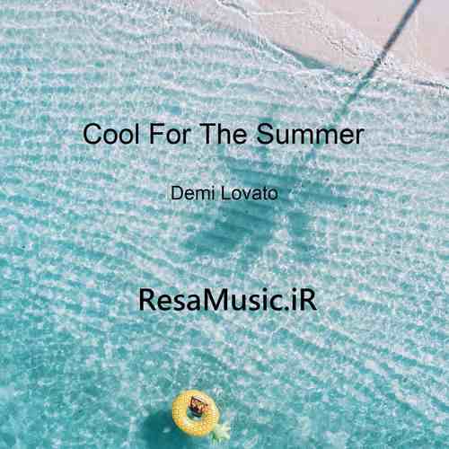 دانلود اهنگ cool for the summer