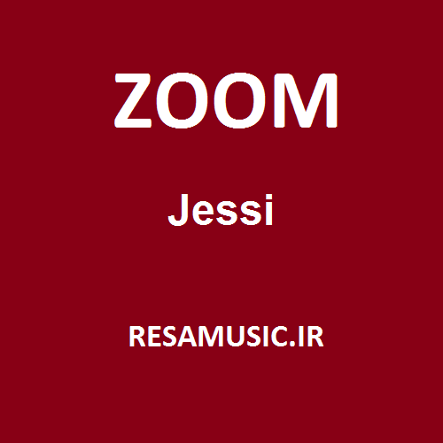 دانلود اهنگ zoom از جسی