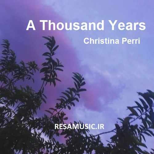 دانلود آهنگ christina perri a thousand years