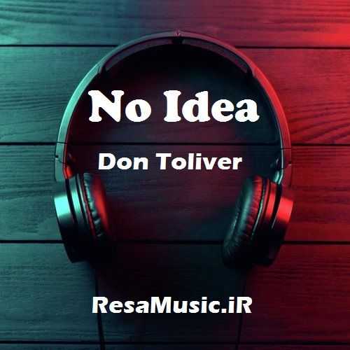 دانلود آهنگ دان تولیور no idea