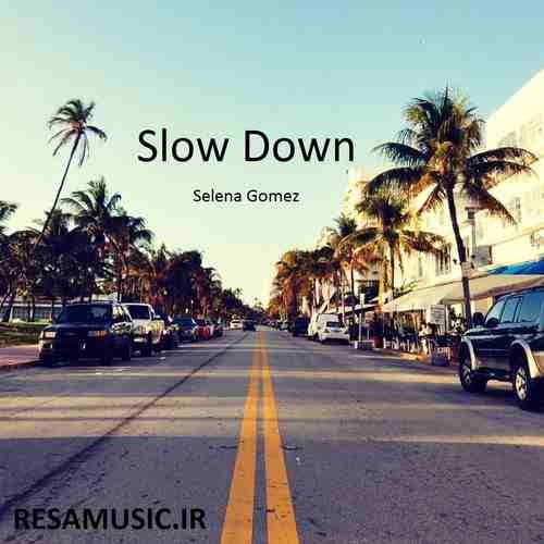 دانلود آهنگ slow down