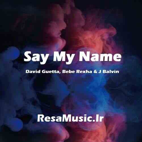 دانلود اهنگ say my name
