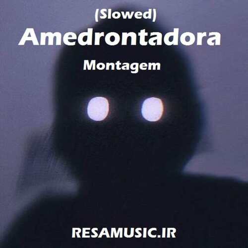 دانلود آهنگ montagem amedrontadora slowed