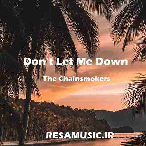 The Chainsmokers - Don't Let Me Down