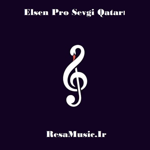 دانلود آهنگ elsen pro sevgi qatarı