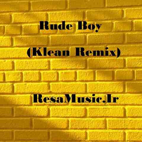 دانلود اهنگ rude boy ریمیکس 