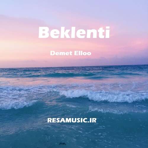 دانلود اهنگ ترکی demet elloo beklenti