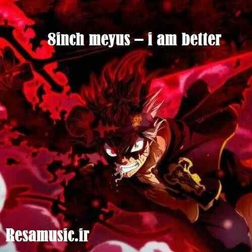 دانلود اهنگ i am better