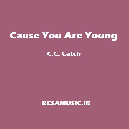 دانلود آهنگ cause you are young