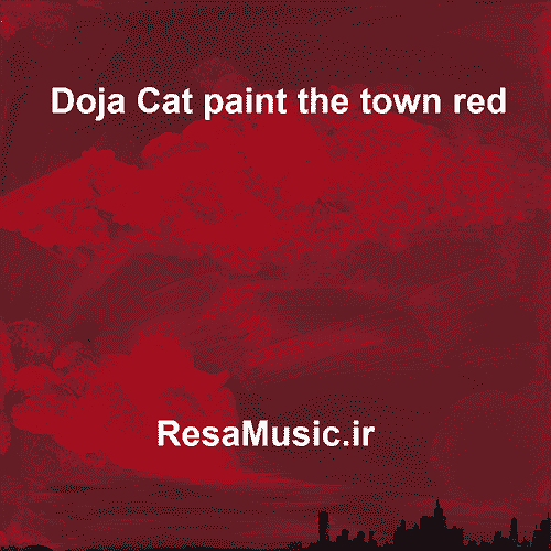 دانلود اهنگ paint the town red