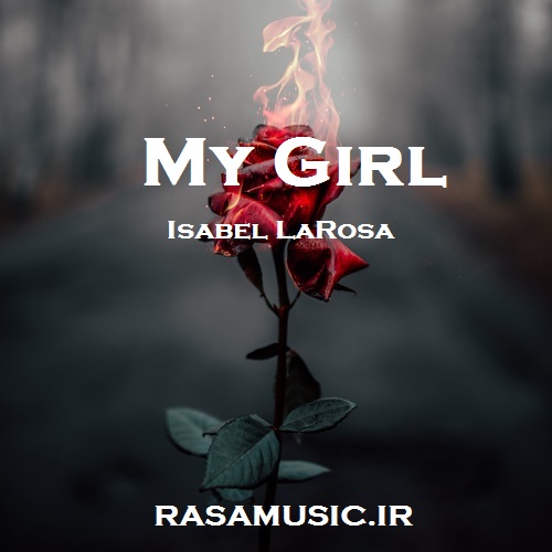 دانلود آهنگ my girl 